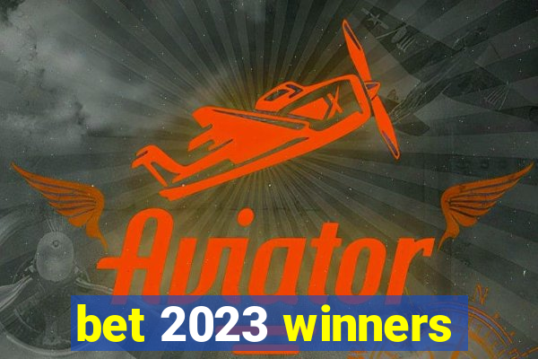 bet 2023 winners
